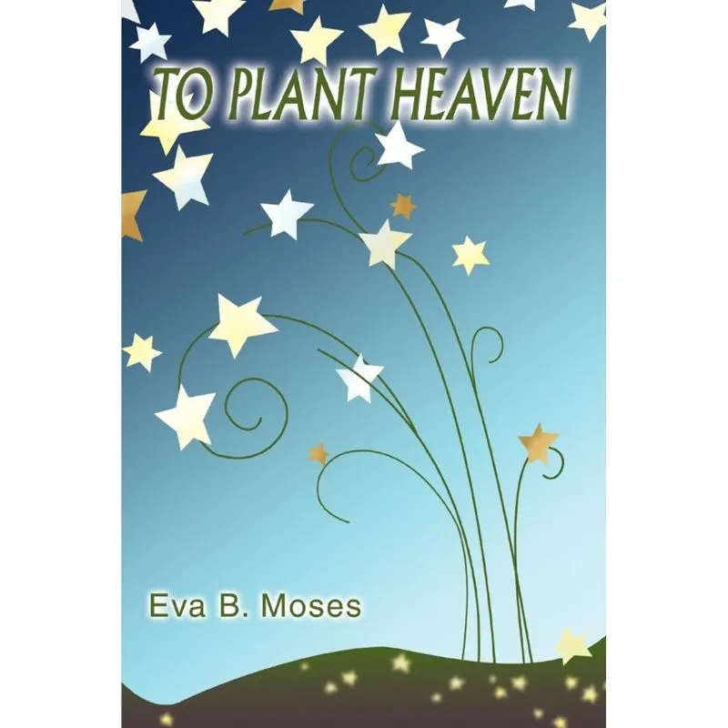 To Plant Heaven