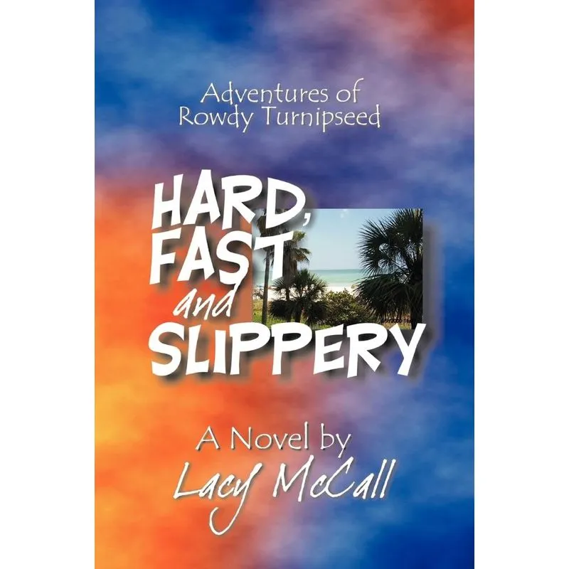 Hard, Fast and Slippery