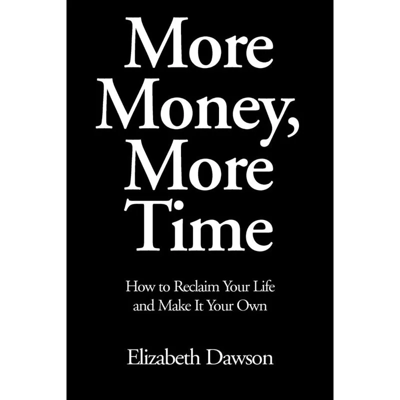 More Money, More Time