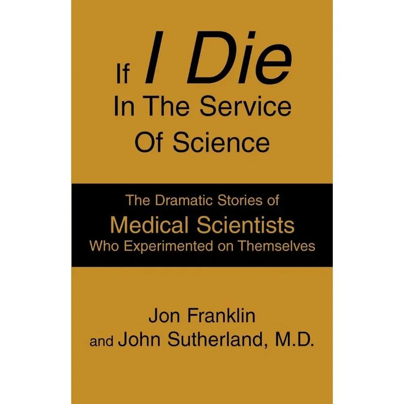 If I Die In The Service Of Science