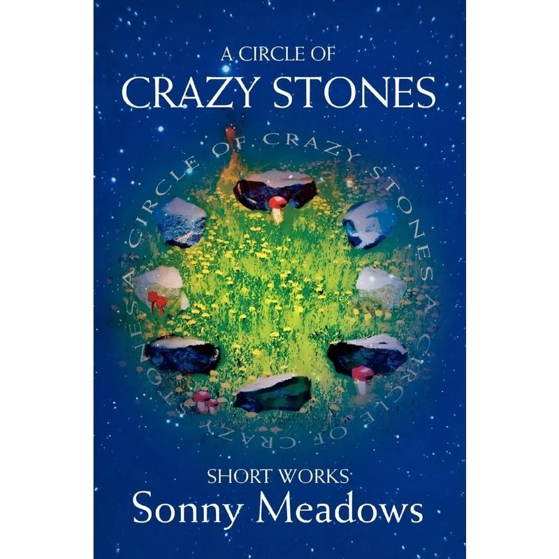 A Circle of Crazy Stones