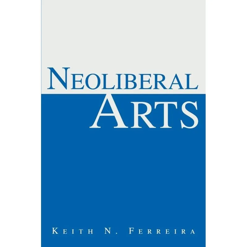 Neoliberal Arts