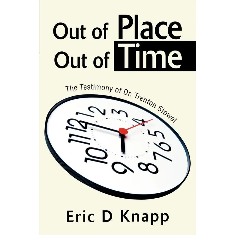 Out of Place Out of Time