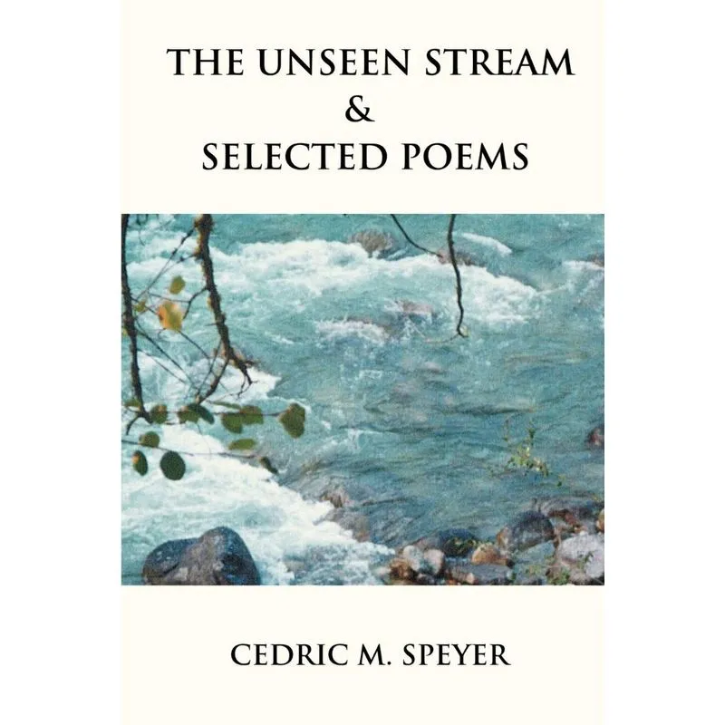 The Unseen Stream & Selected Poems