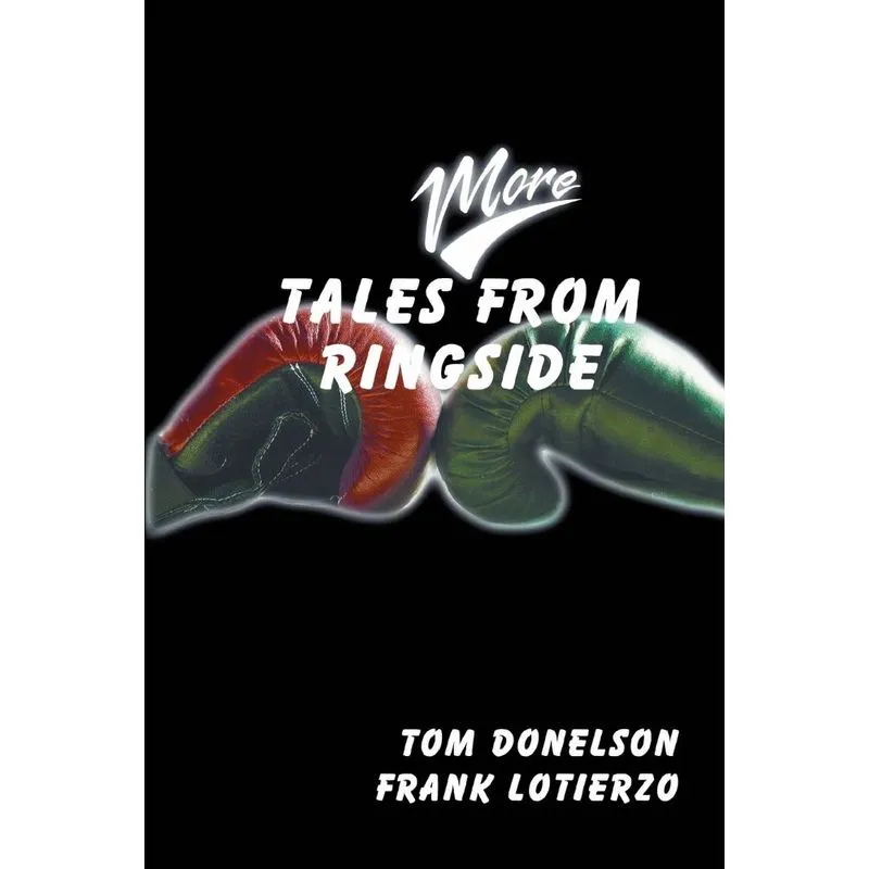 More Tales From Ringside