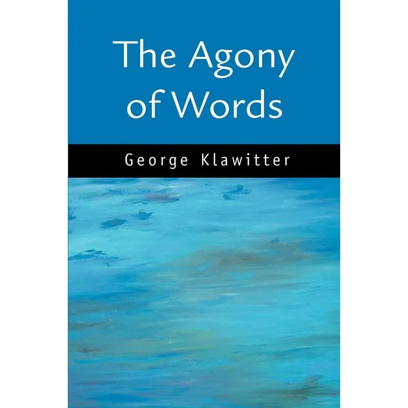The Agony of Words