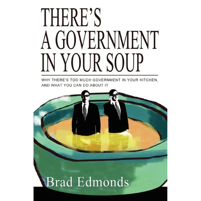 Theres a Government in Your Soup