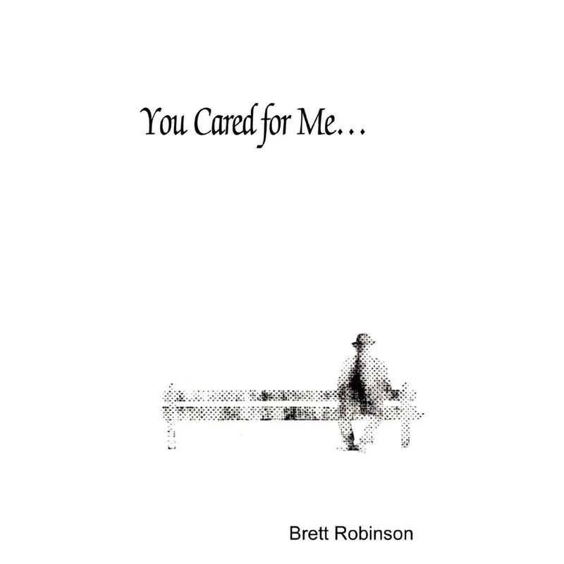 You Cared for Me...