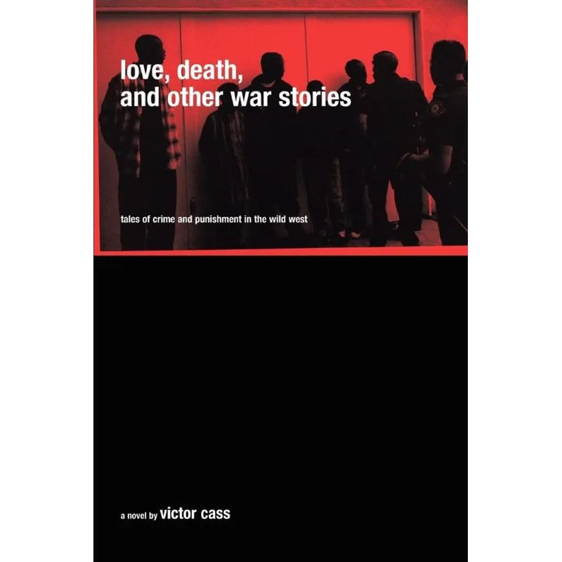 Love, Death, and Other War Stories