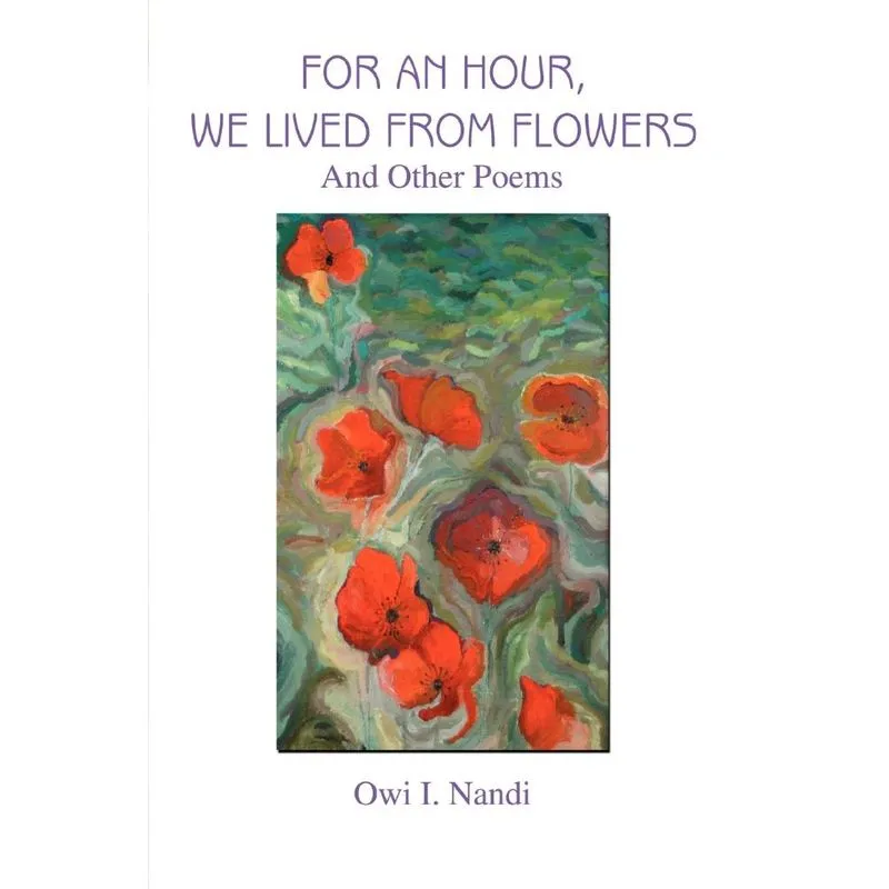 For an Hour, We Lived from Flowers