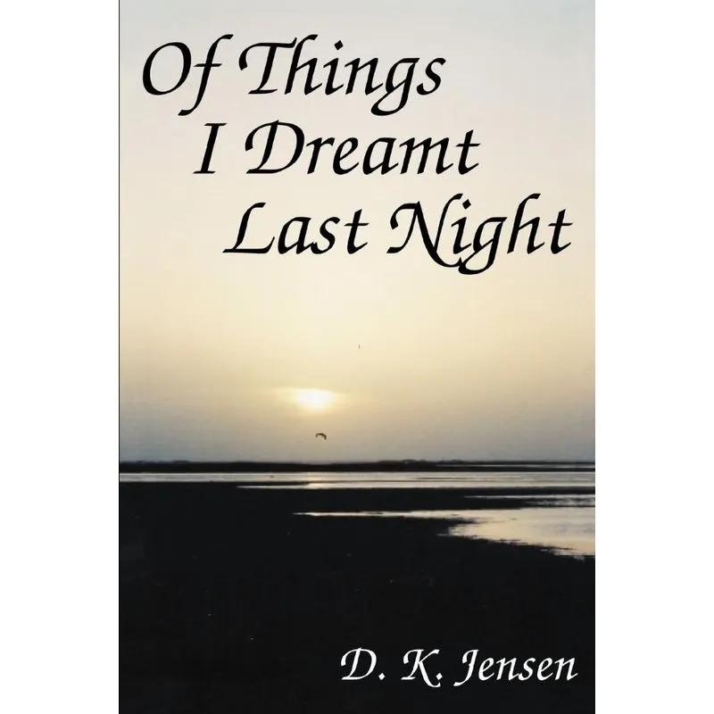 Of Things I Dreamt Last Night