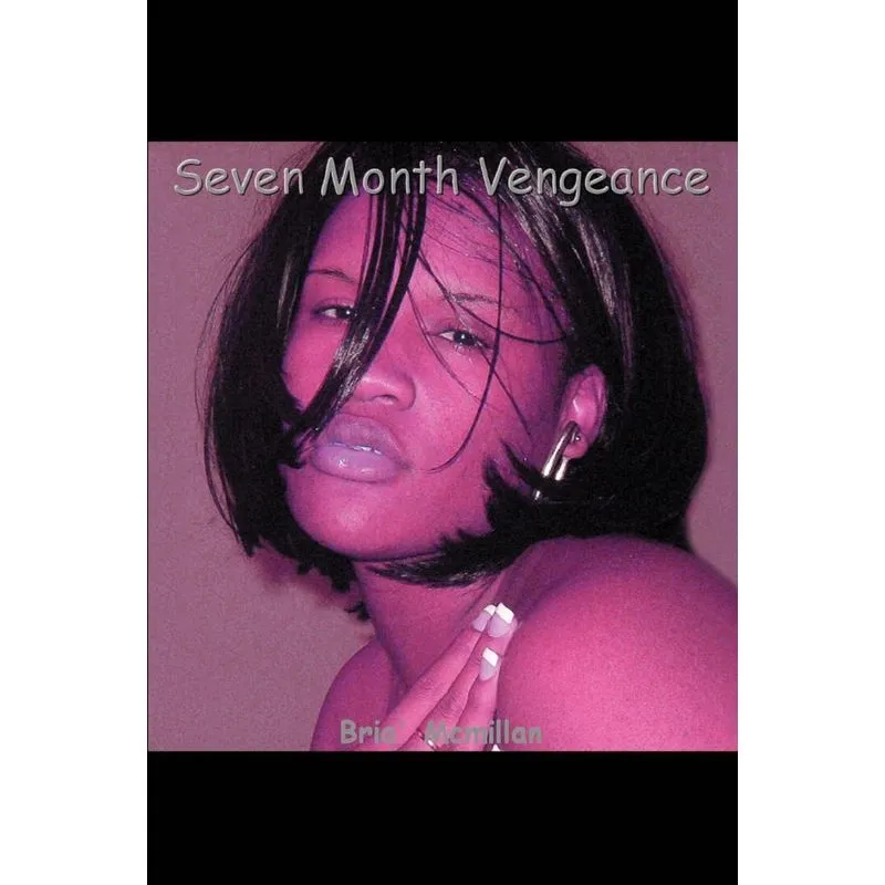 Seven Month Vengeance