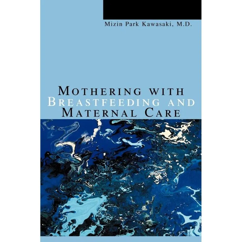 Mothering with Breastfeeding and Maternal Care