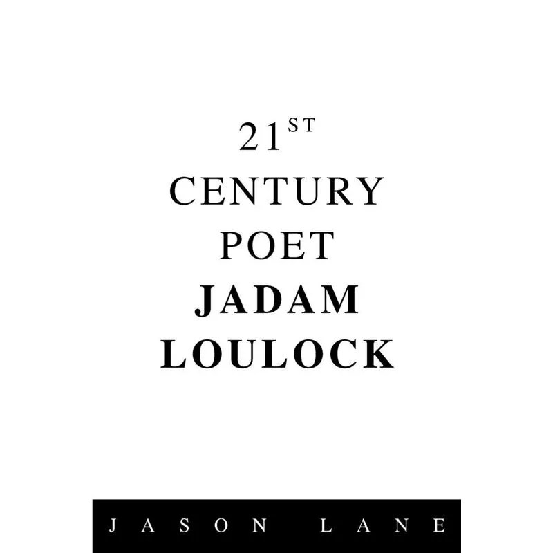 21st Century Poet Jadam Loulock