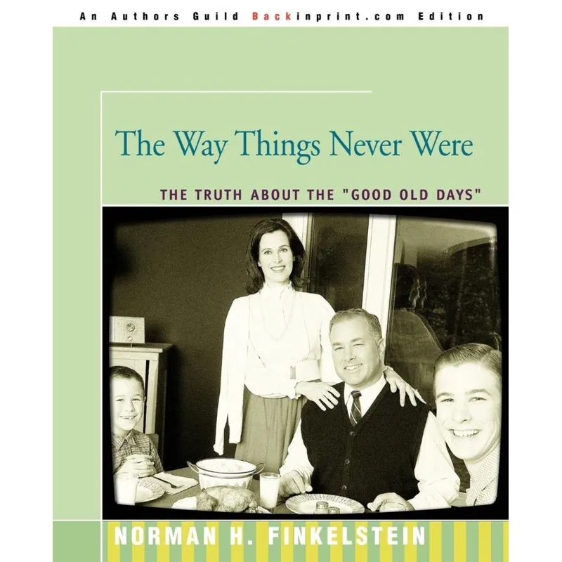 The Way Things Never Were