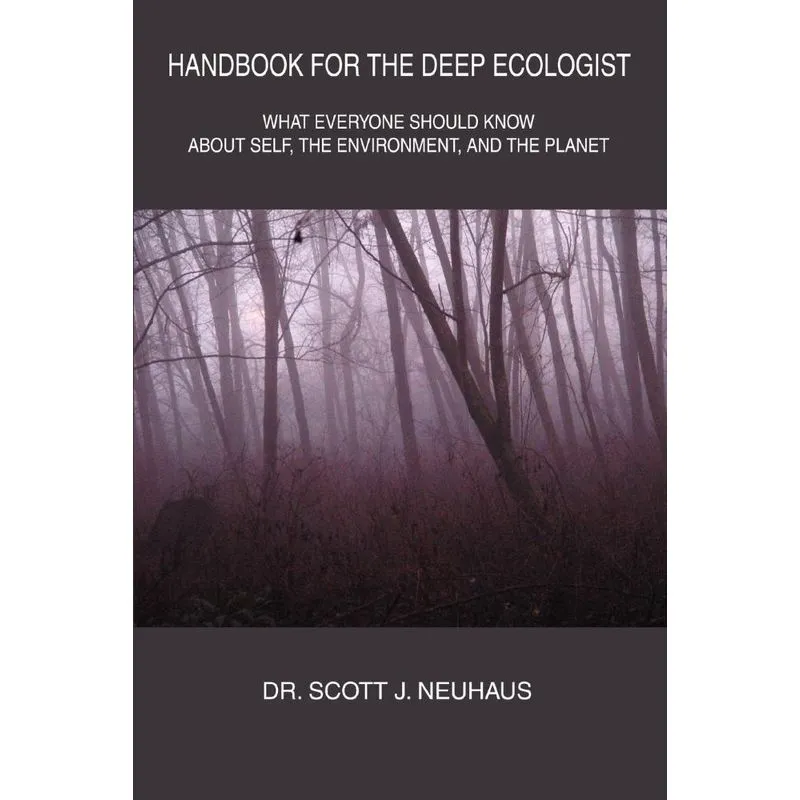 Handbook For the Deep Ecologist