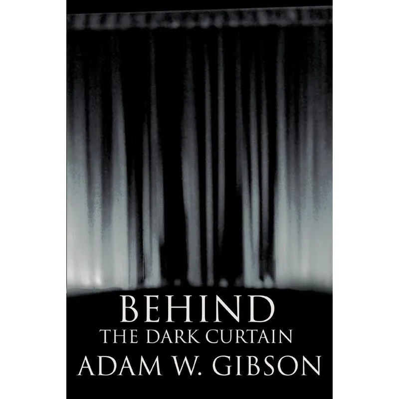 Behind the Dark Curtain