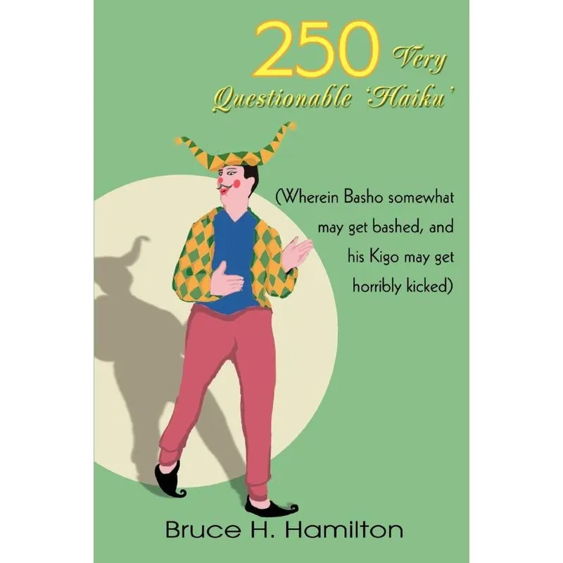 250 Very Questionable Haiku