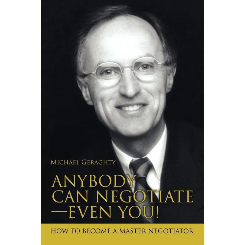 Anybody Can Negotiate--Even You!