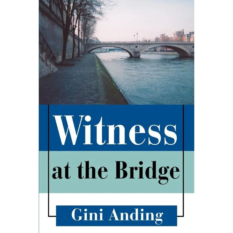 Witness at the Bridge