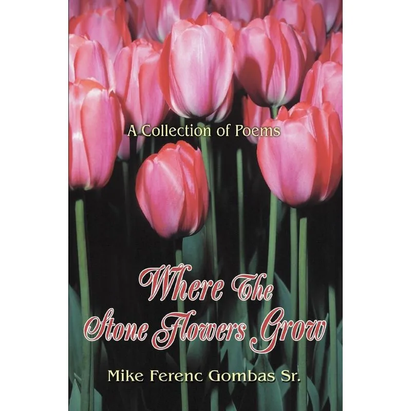 Where The Stone Flowers Grow