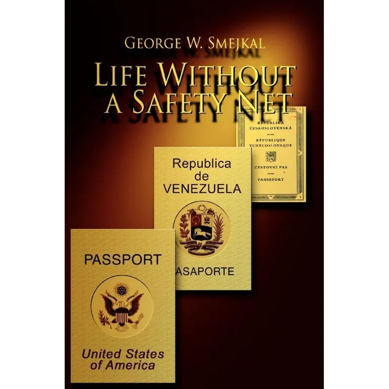 Life Without a Safety Net