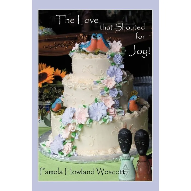 The Love that Shouted for Joy!