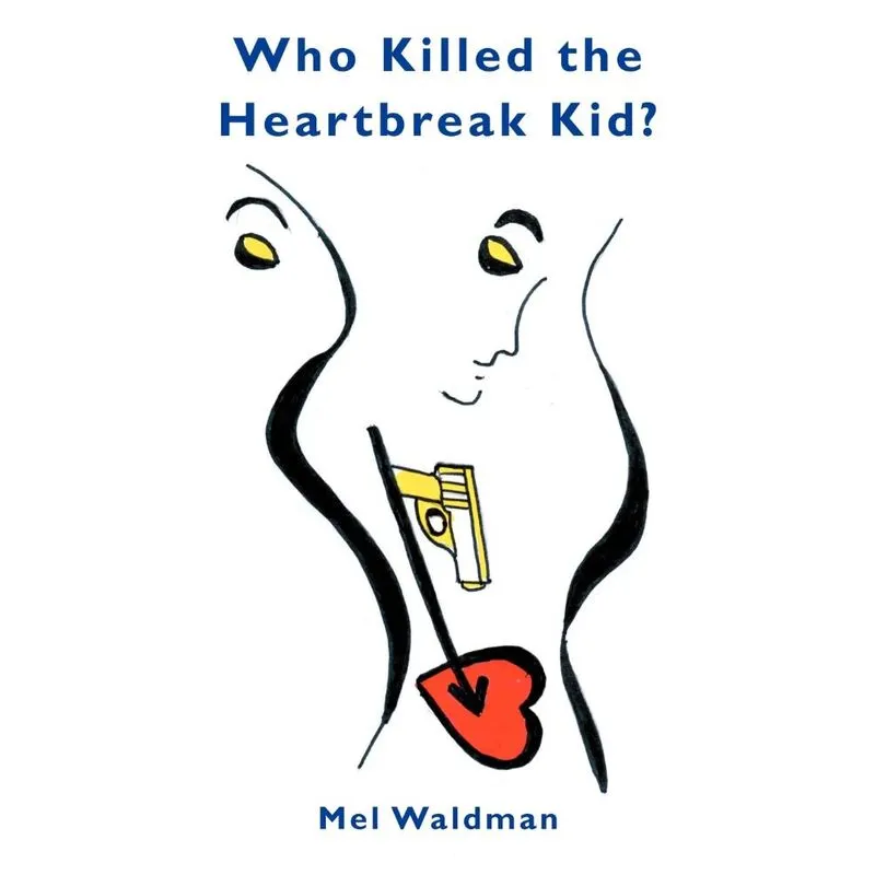 Who Killed the Heartbreak Kid?