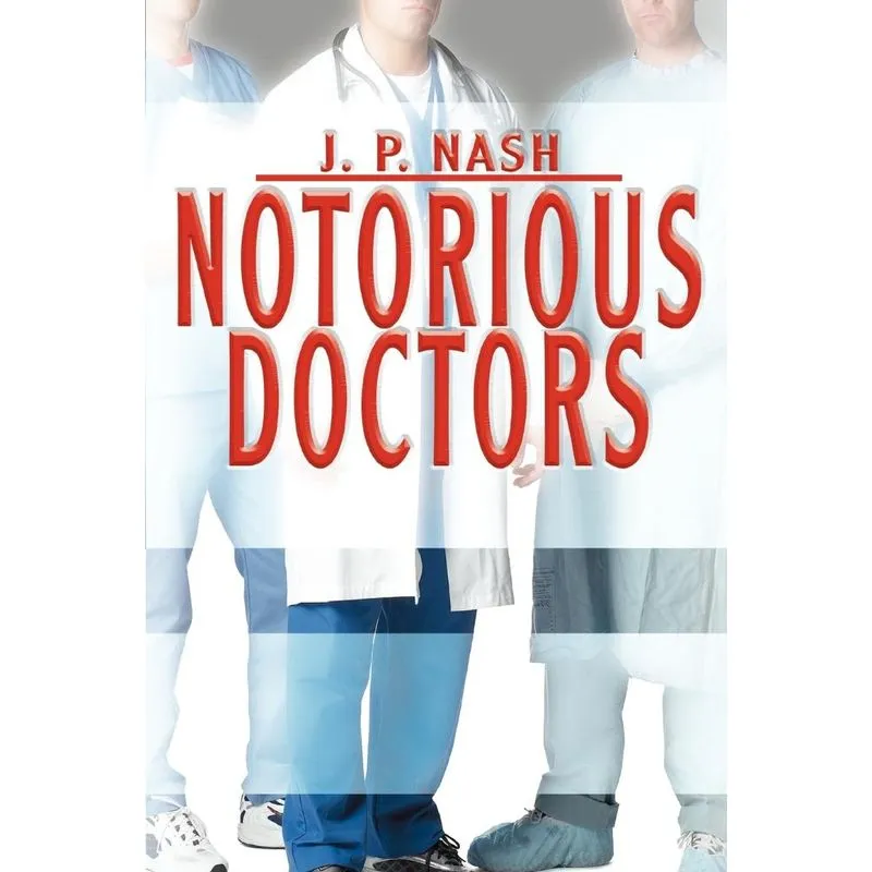 Notorious Doctors
