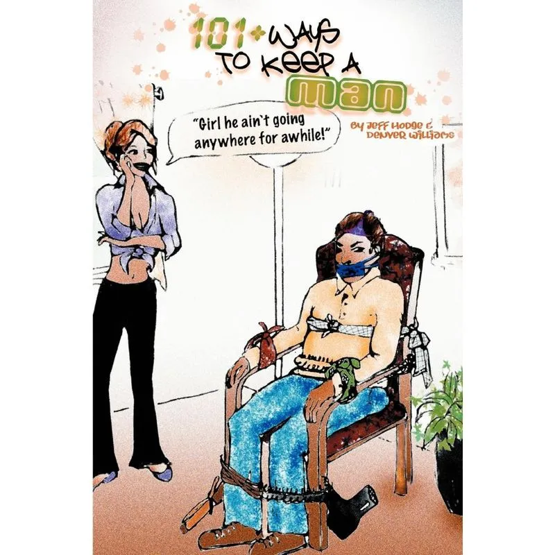 101+ Ways To Keep A Man