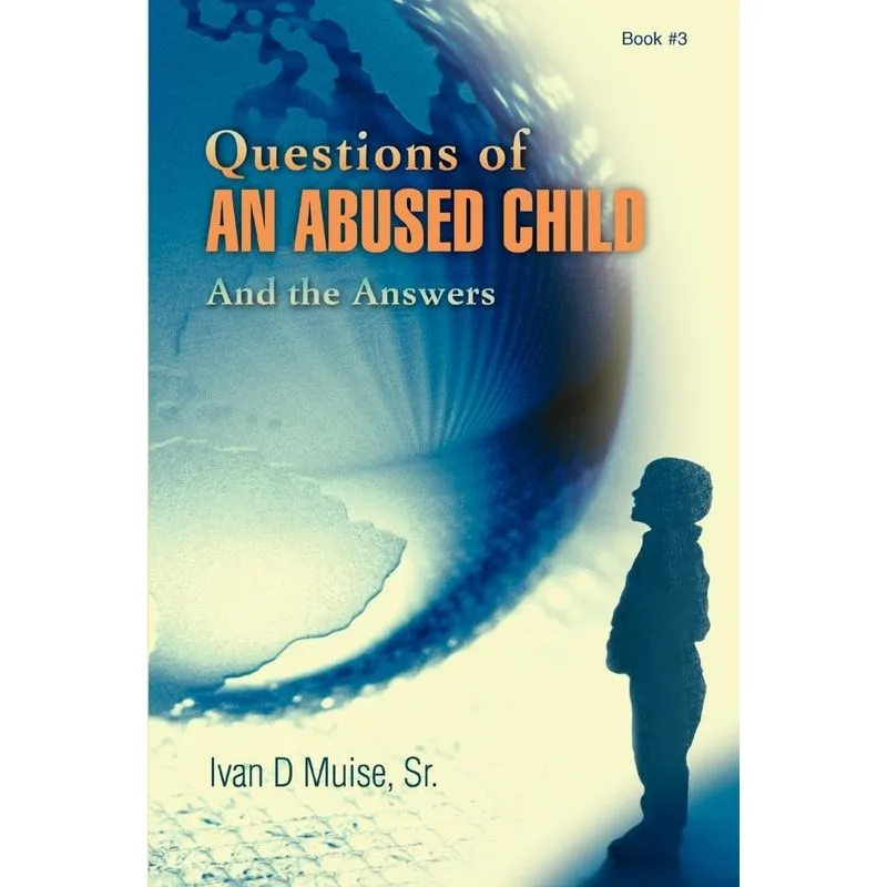 Questions of an Abused Child