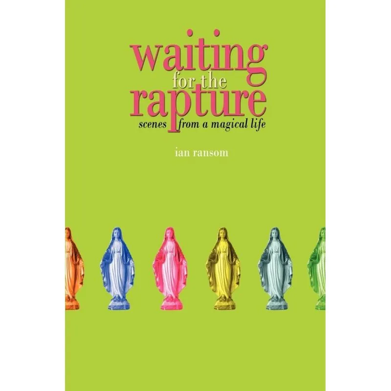 Waiting for the Rapture