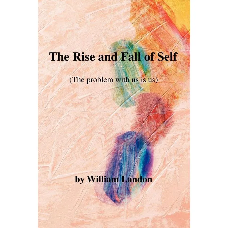 The Rise and Fall of Self