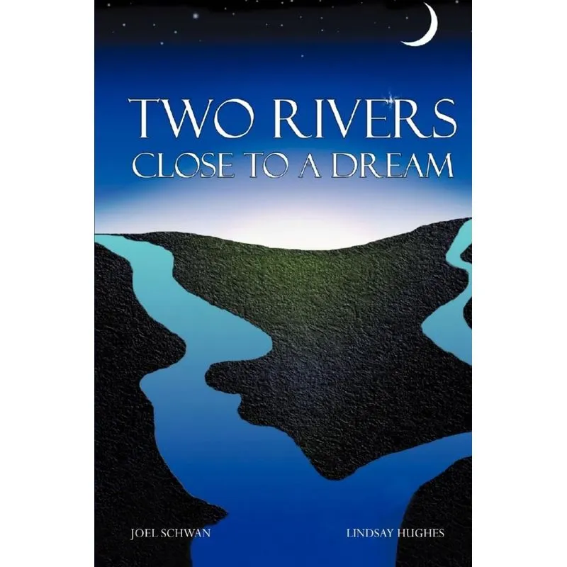 Two Rivers Close To A Dream