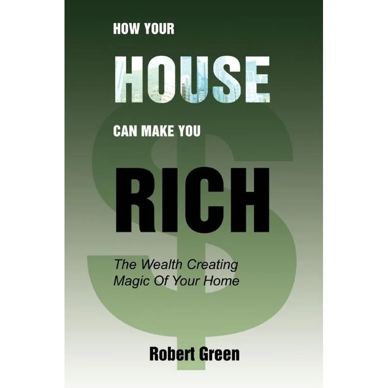 How Your House Can Make You Rich