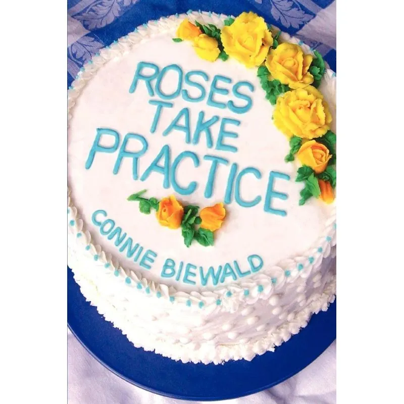 Roses Take Practice