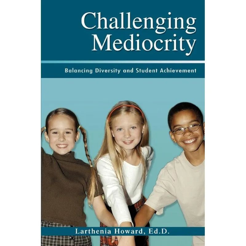 Challenging Mediocrity