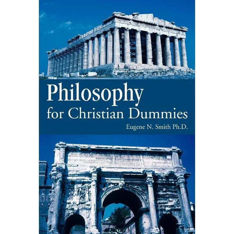 Philosophy for Christian Dummies