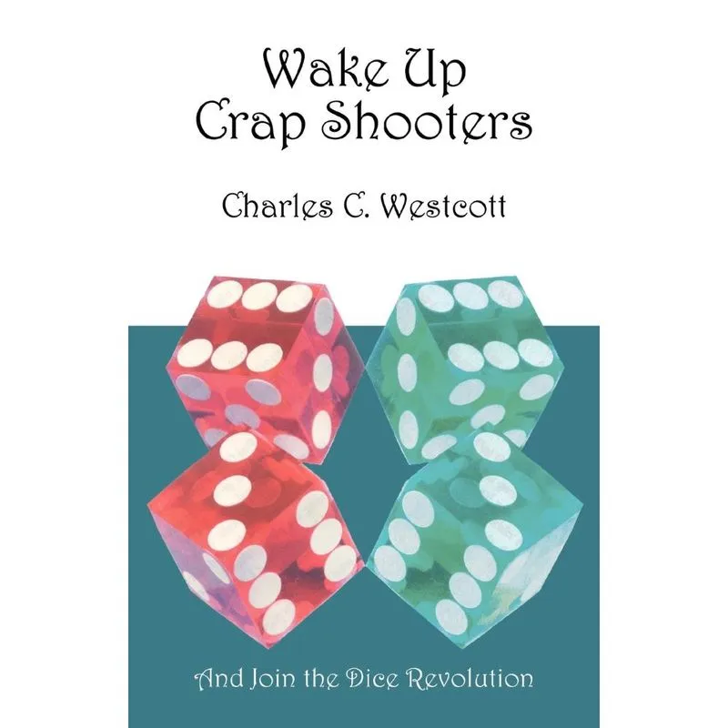 Wake Up Crap Shooters