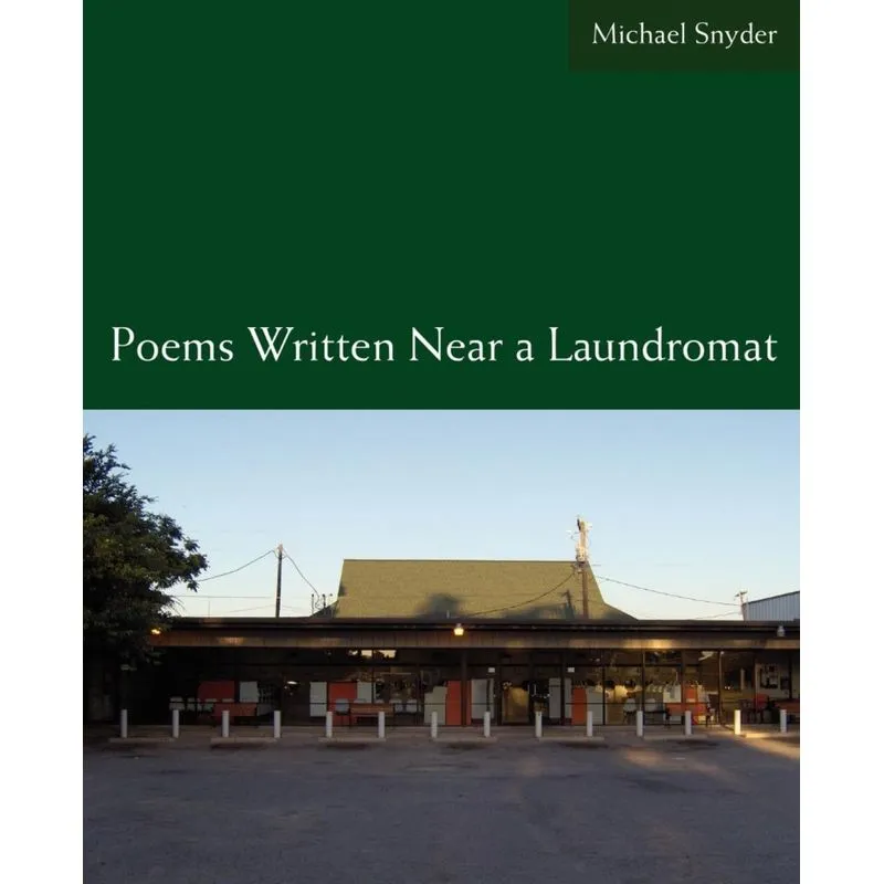 Poems Written Near a Laundromat