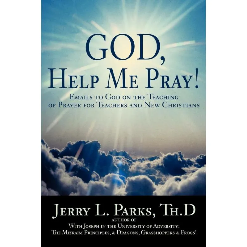God, Help Me Pray!