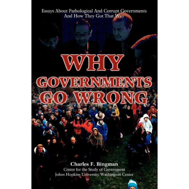 Why Governments Go Wrong