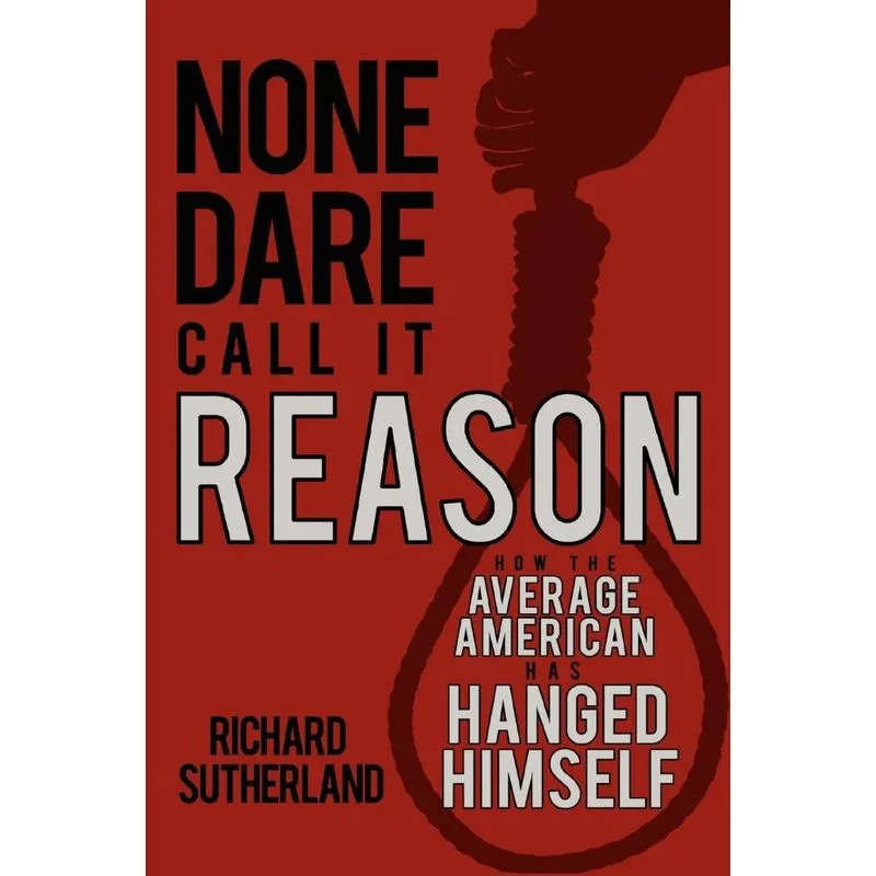 None Dare Call It Reason