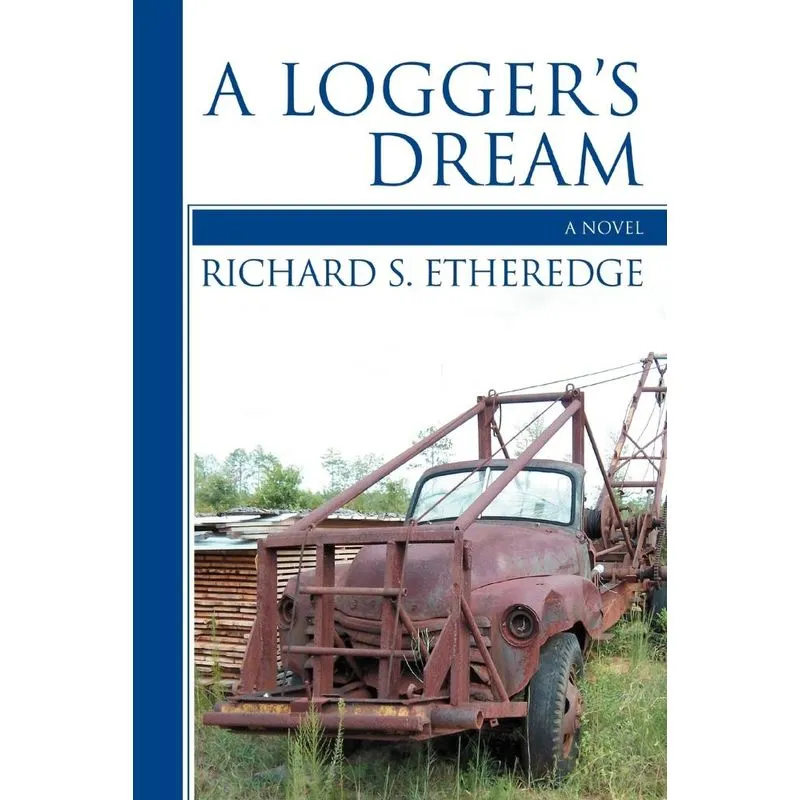 A Loggers Dream