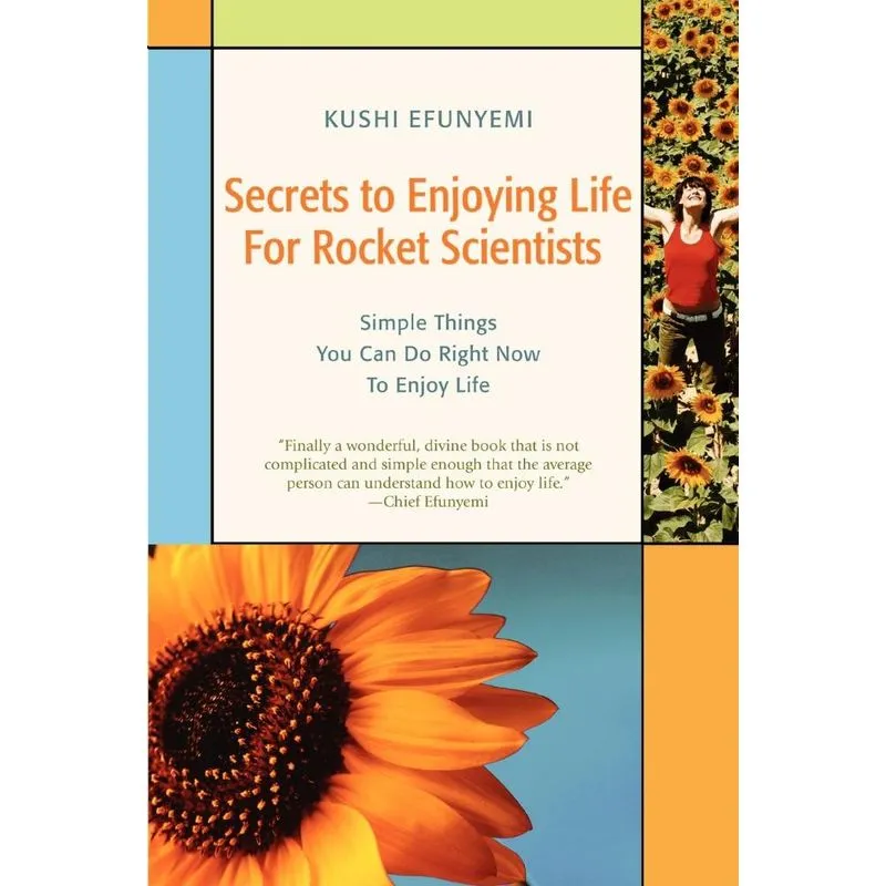 Secrets to Enjoying Life For Rocket Scientists