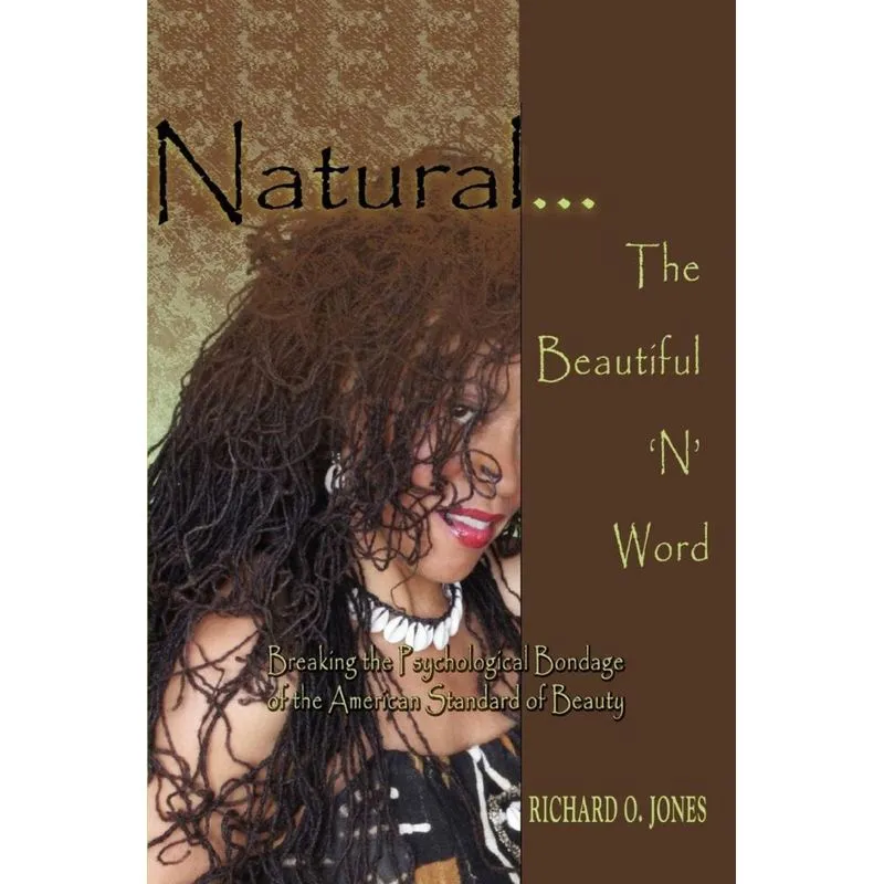 Natural . The Beautiful N Word