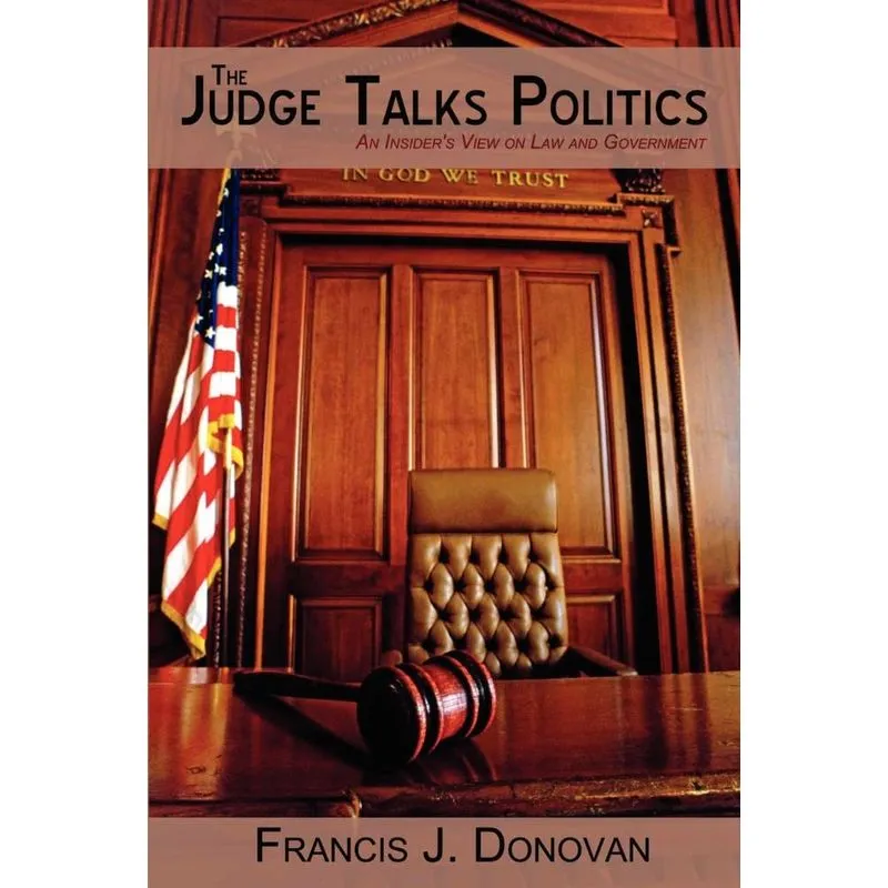The Judge Talks Politics