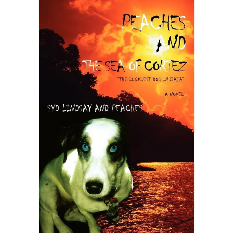 Peaches and the Sea of Cortez