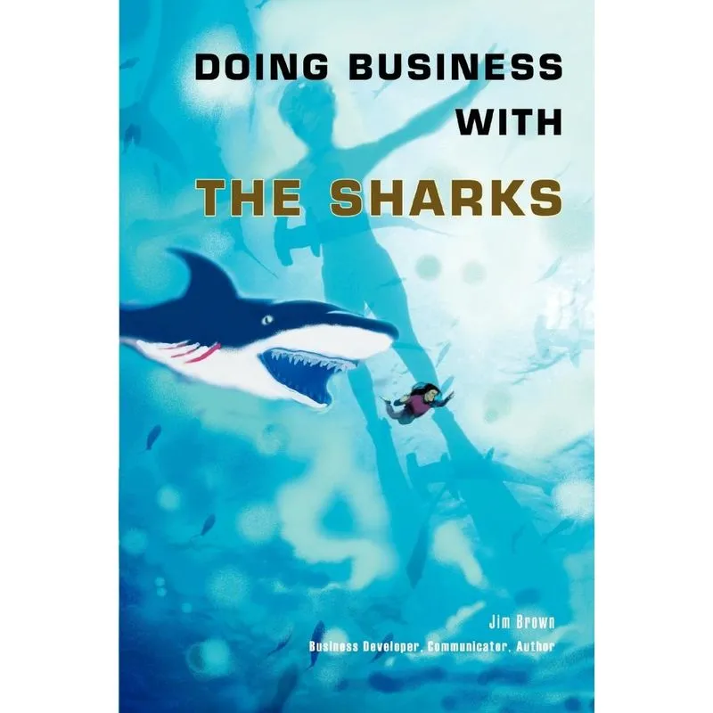 Doing Business with the Sharks