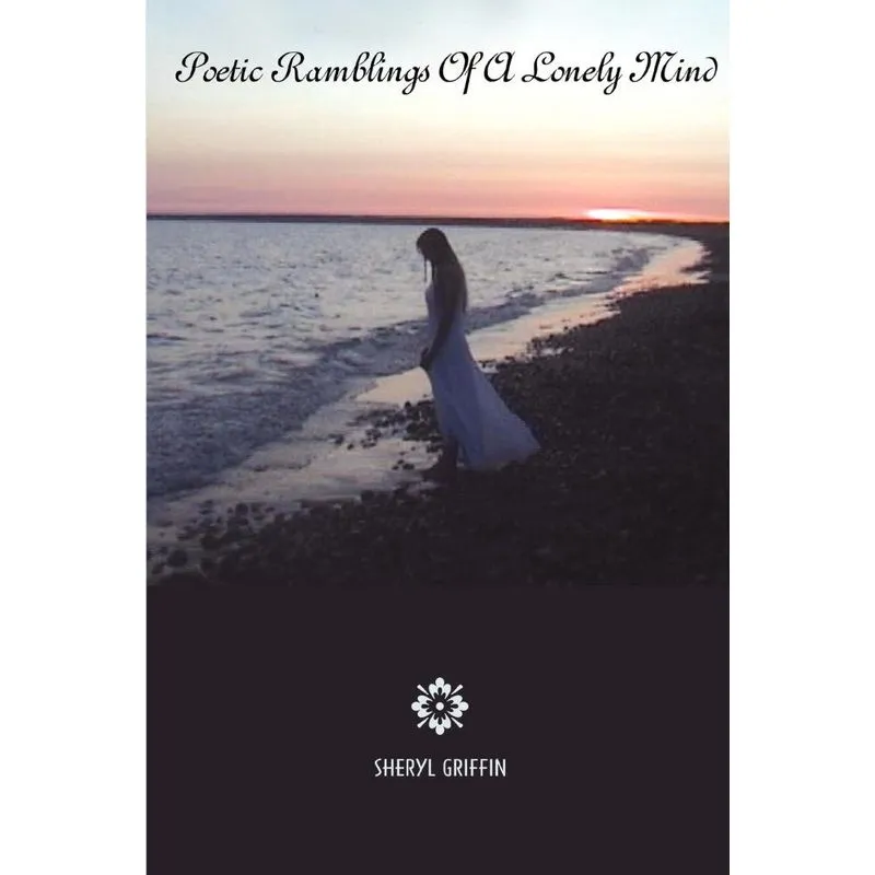 Poetic Ramblings of a Lonely Mind